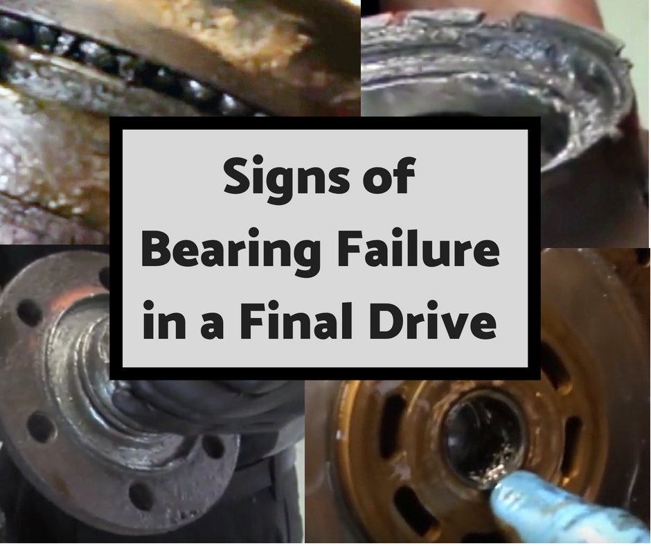 Signs Of Bearing Failure In A Final Drive